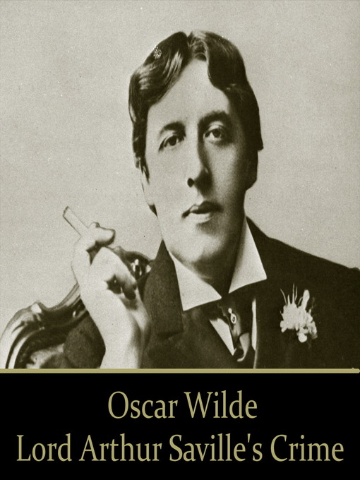 Title details for Lord Arthur Savile's Crime by Oscar Wilde - Available